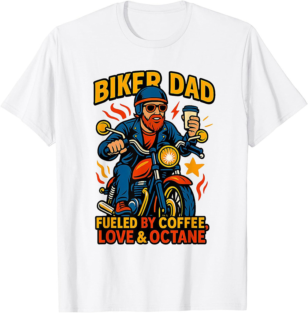 Biker Dad Motorcyle Funny Quote For Coffee Lovers T-Shirt