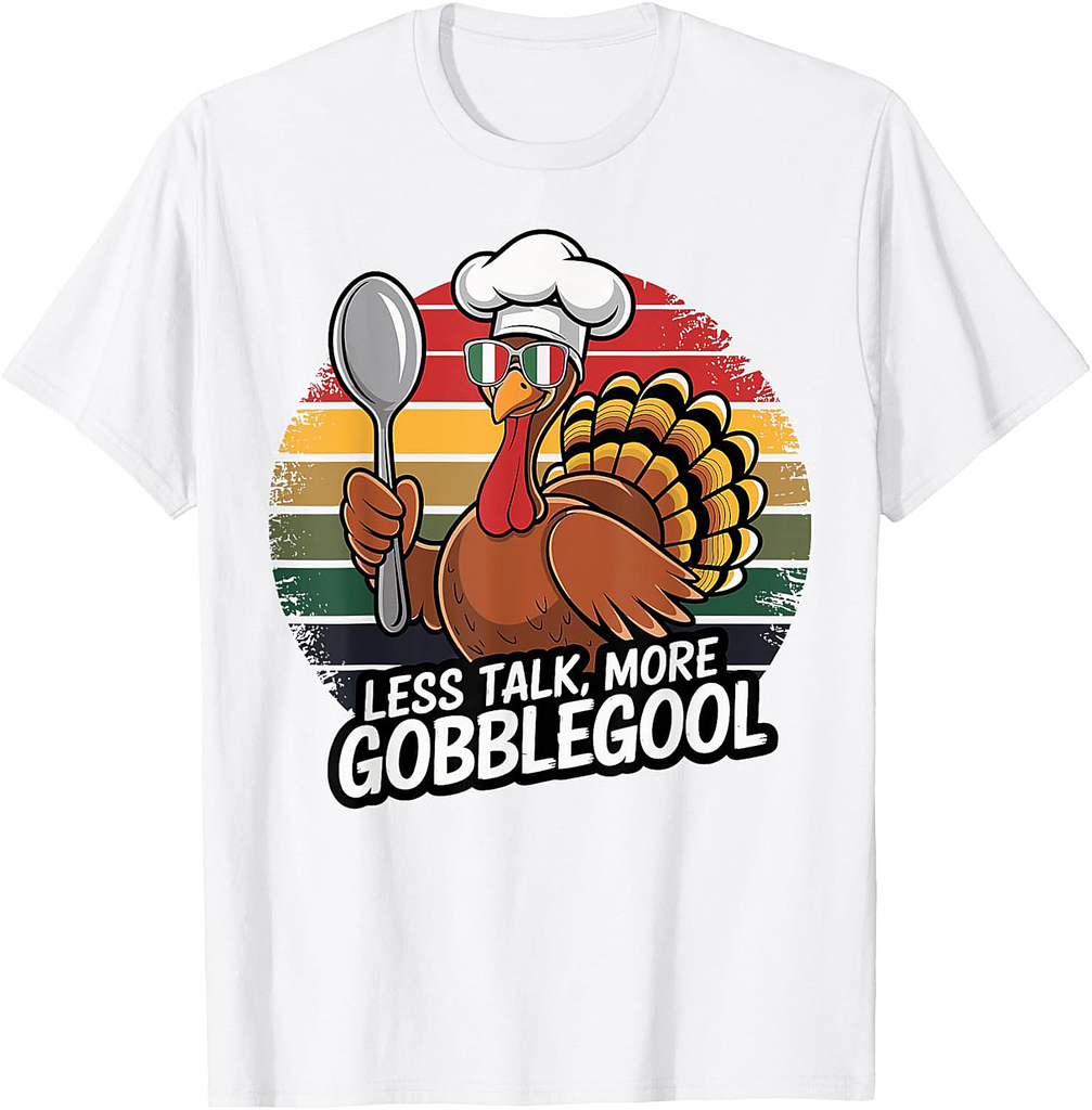 Turkey Day Thanksgiving Day Gobblegool 004 T-Shirt