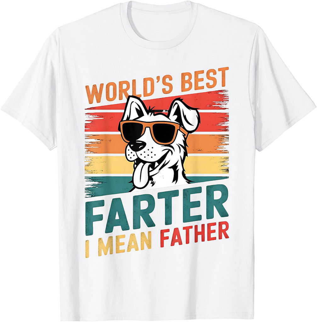 World's Best Farter I Mean Father Funny Dog Dad Father's Day T-Shirt