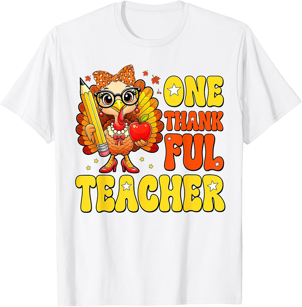 One Thankful Teacher Thanksgiving Thanksgiving Turkey Girl T-Shirt