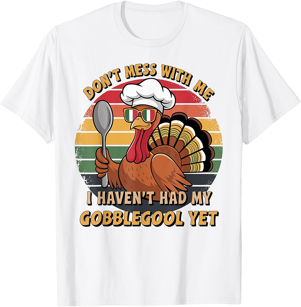 Turkey Day Thanksgiving Day Gobblegool 005 T-Shirt
