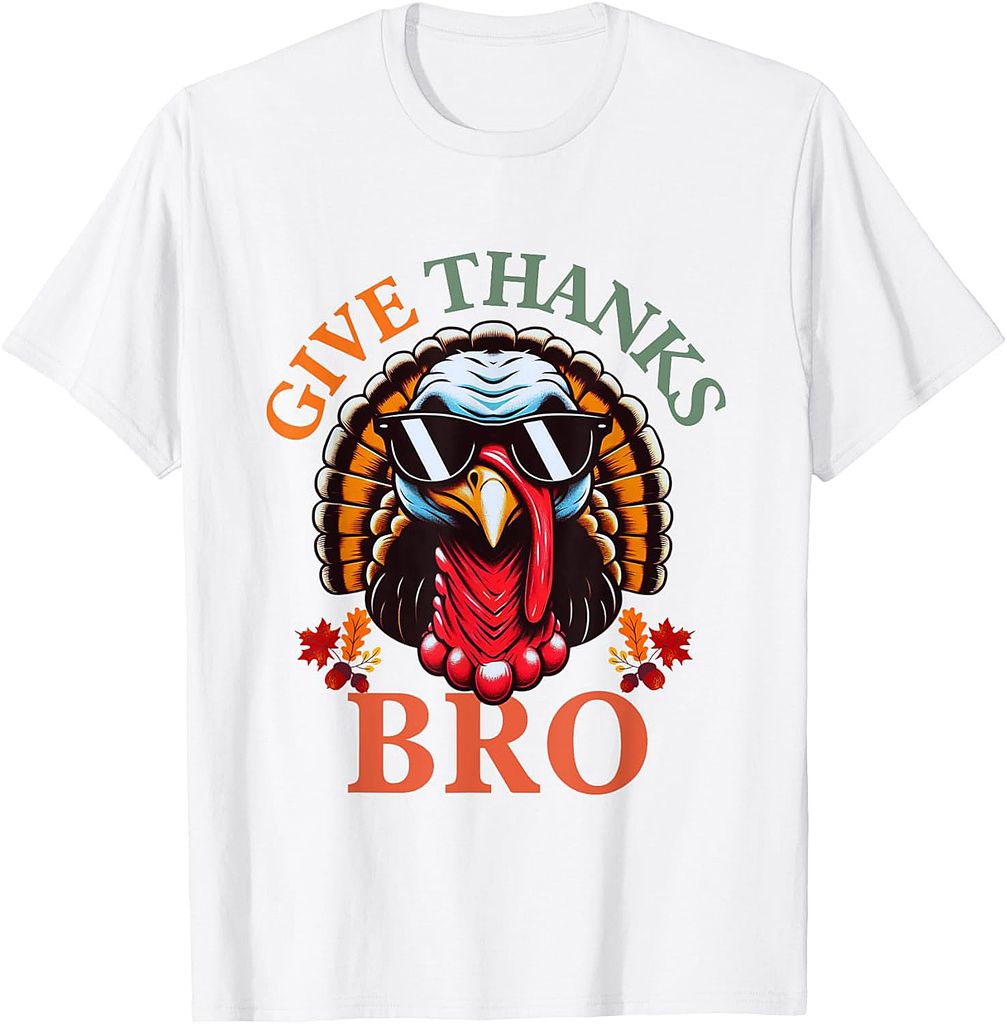 Give Thanks Bro Cute Turkey Cool Thanksgiving T-Shirt