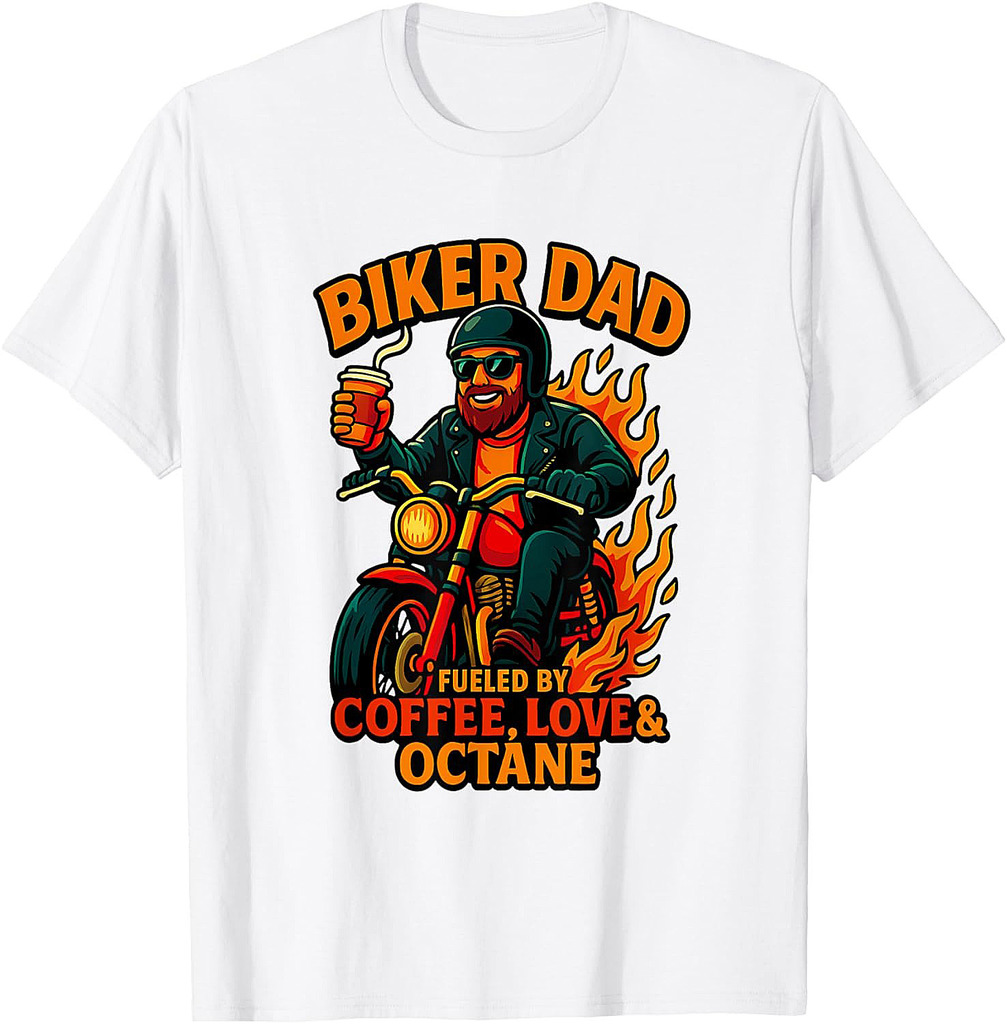 Biker Dad Motorcyle Funny Quote For Coffee Lovers T-Shirt