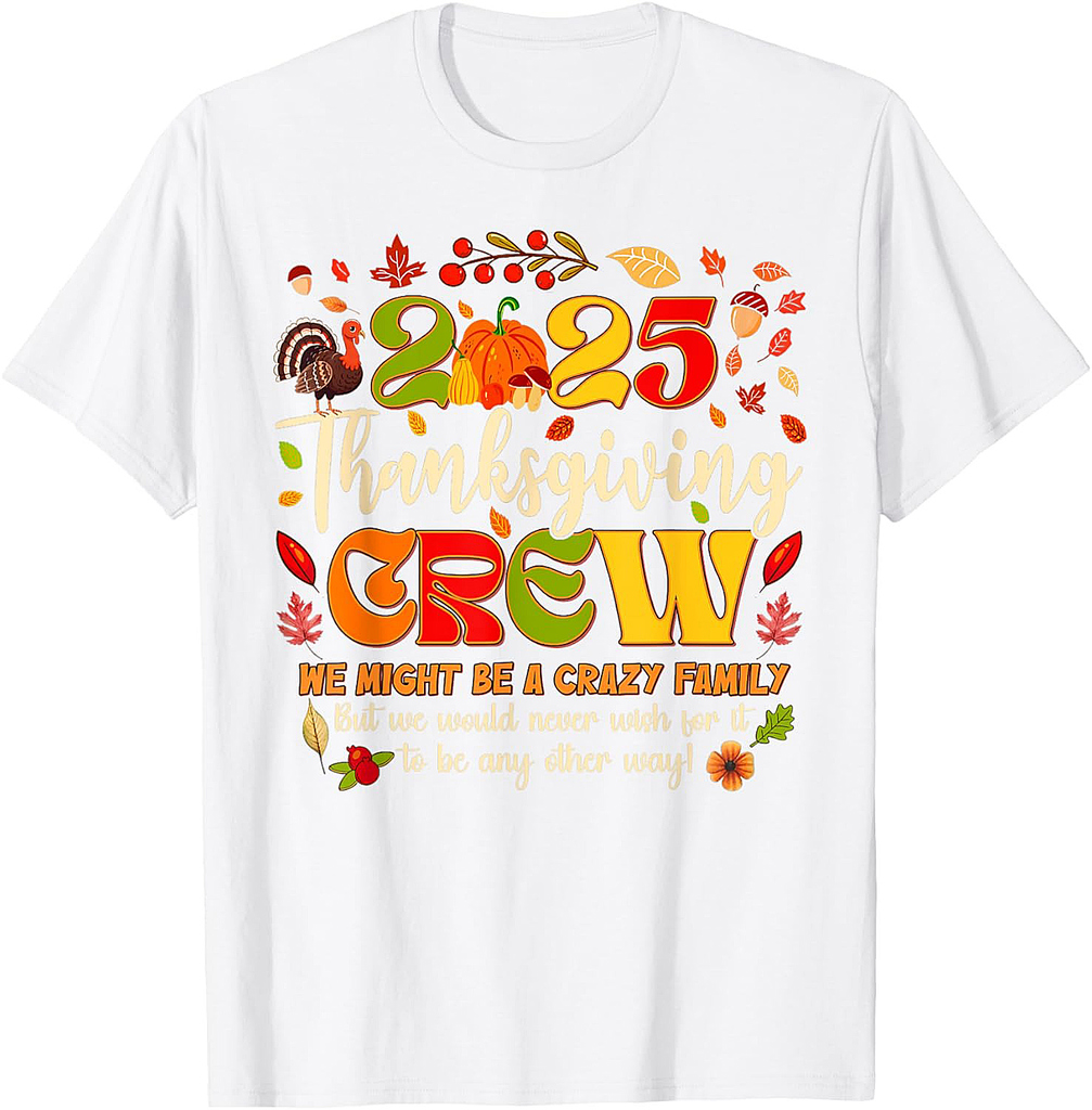 Thanksgiving Crew 2025 Family Matching Fall Autumn Men Women T-Shirt