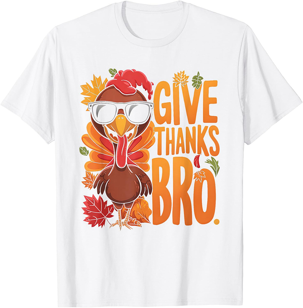 Give Thanks Bro Cute Turkey Toddler Thankful Thanksgiving 001 T-Shirt