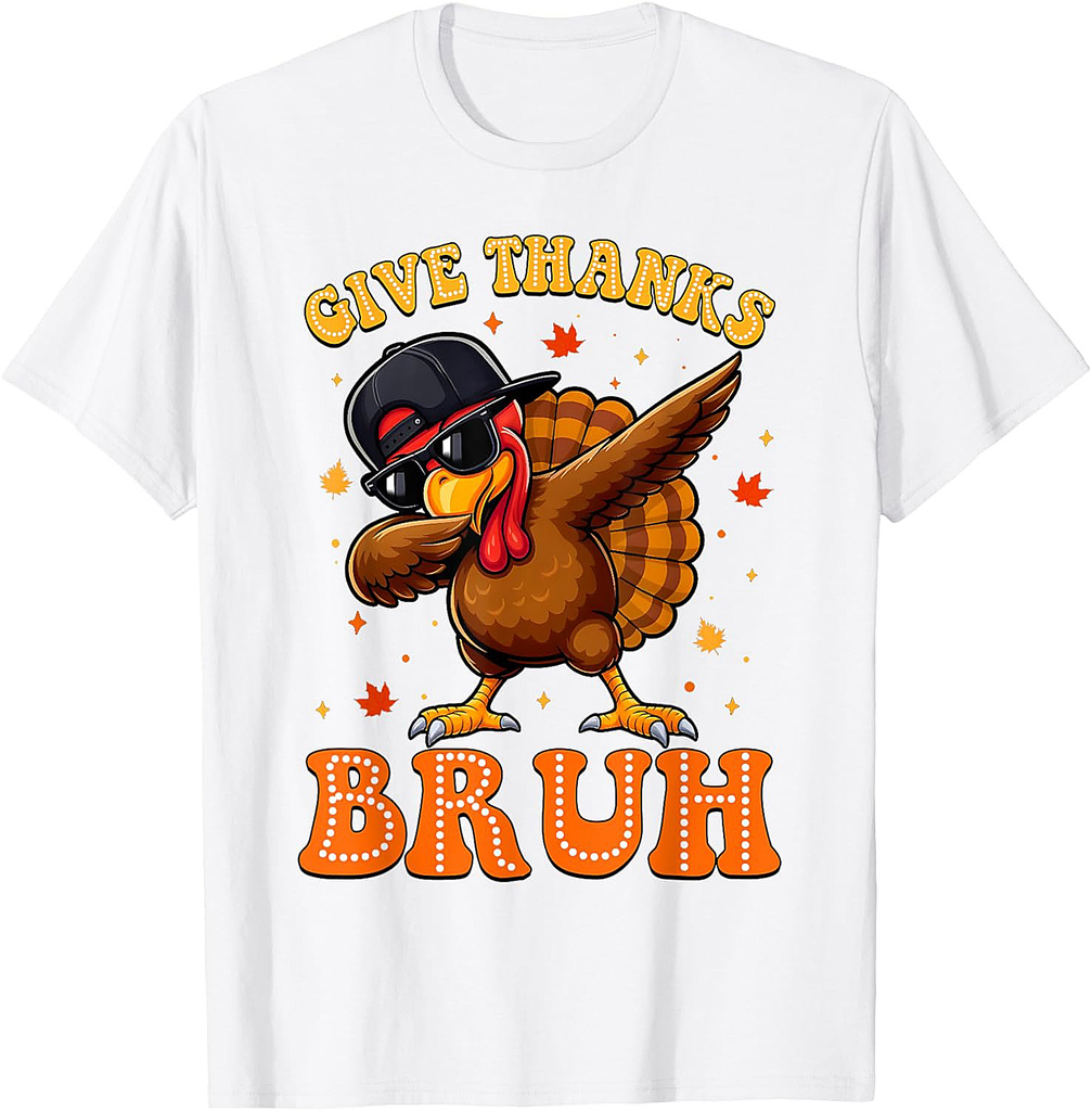 Give Thanks Bruh Turkey Thanksgiving Fall Season T-Shirt