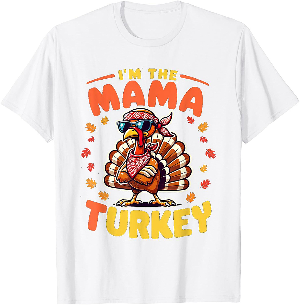 I'm the Mama Turkey Matching Family Thanksgiving T-Shirt