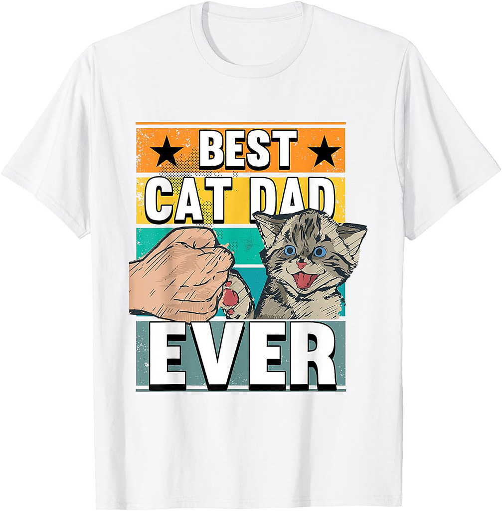 Best Cat Dad Ever Cats Father Fathers Day T-Shirt