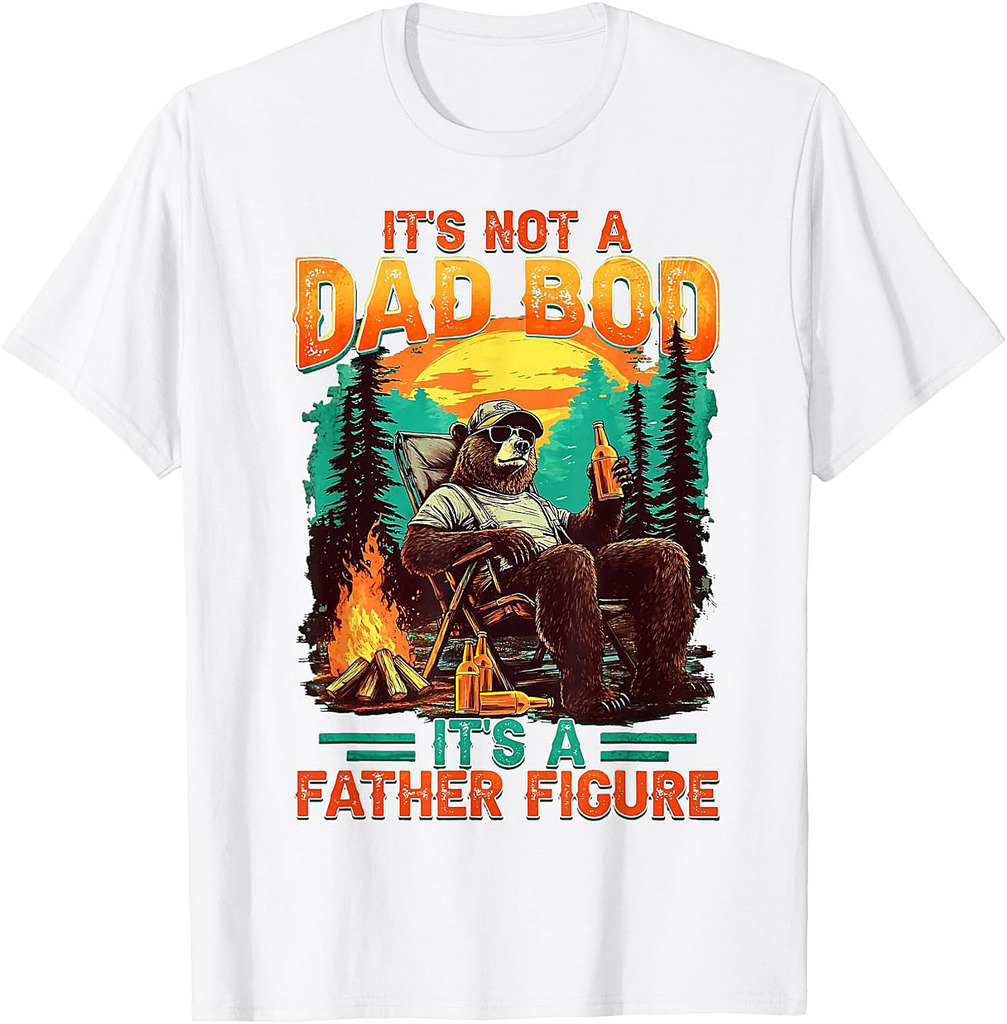 It's Not A Dad Bod It's A Father Figure Funny Father's Day T-Shirt
