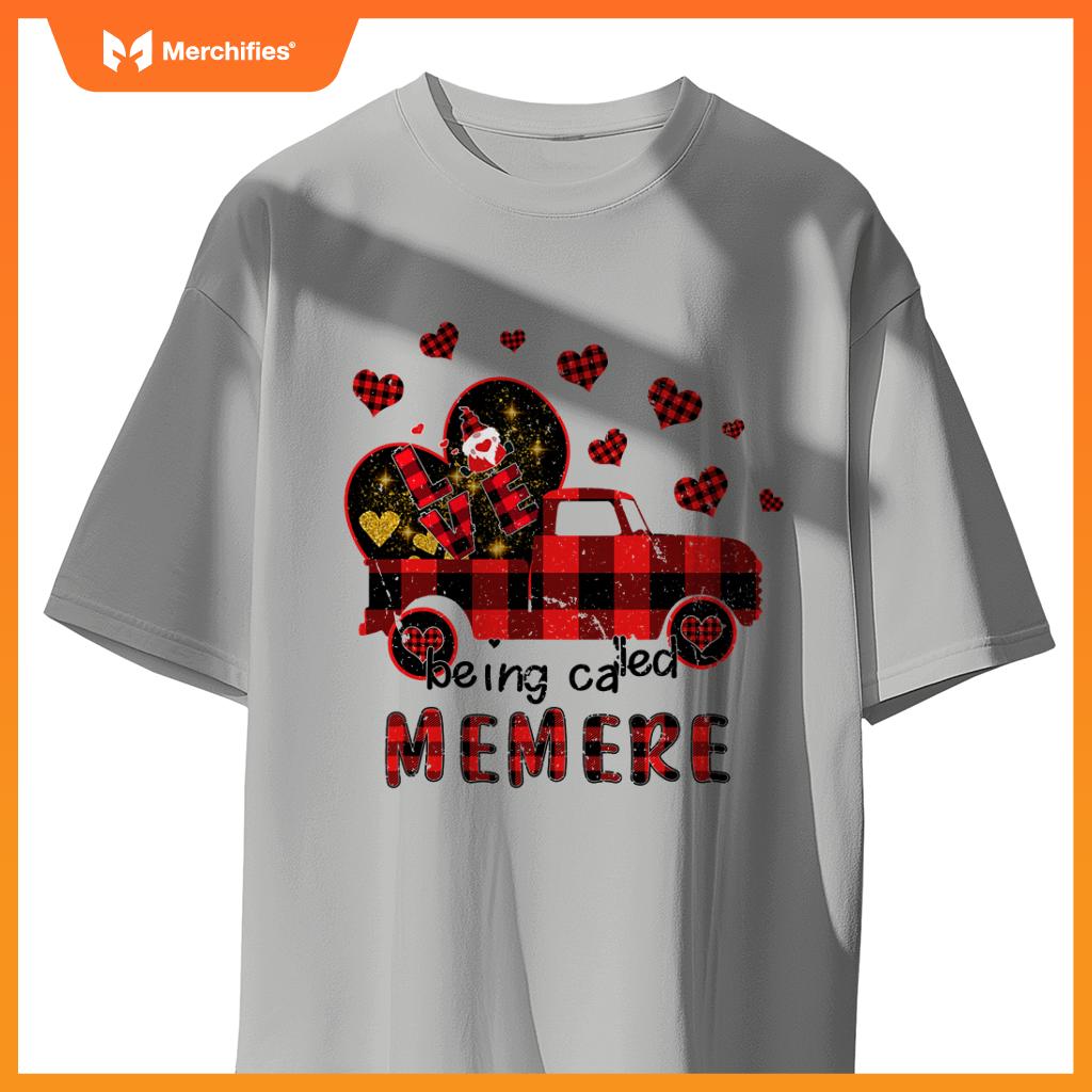 Love Being Called Memere Red Truck Gnome Valentine T-Shirt