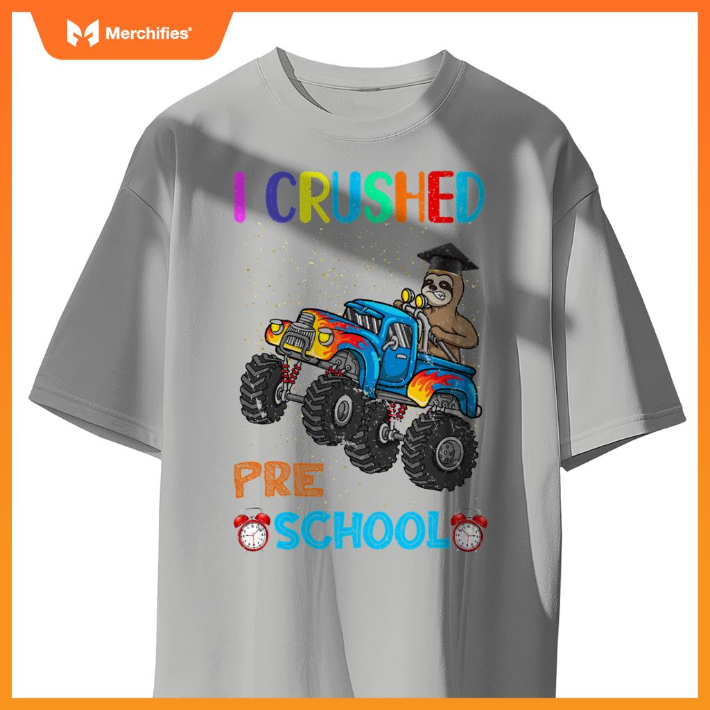 I Crushed Preschool Truck Graduation Sloth T-Shirt