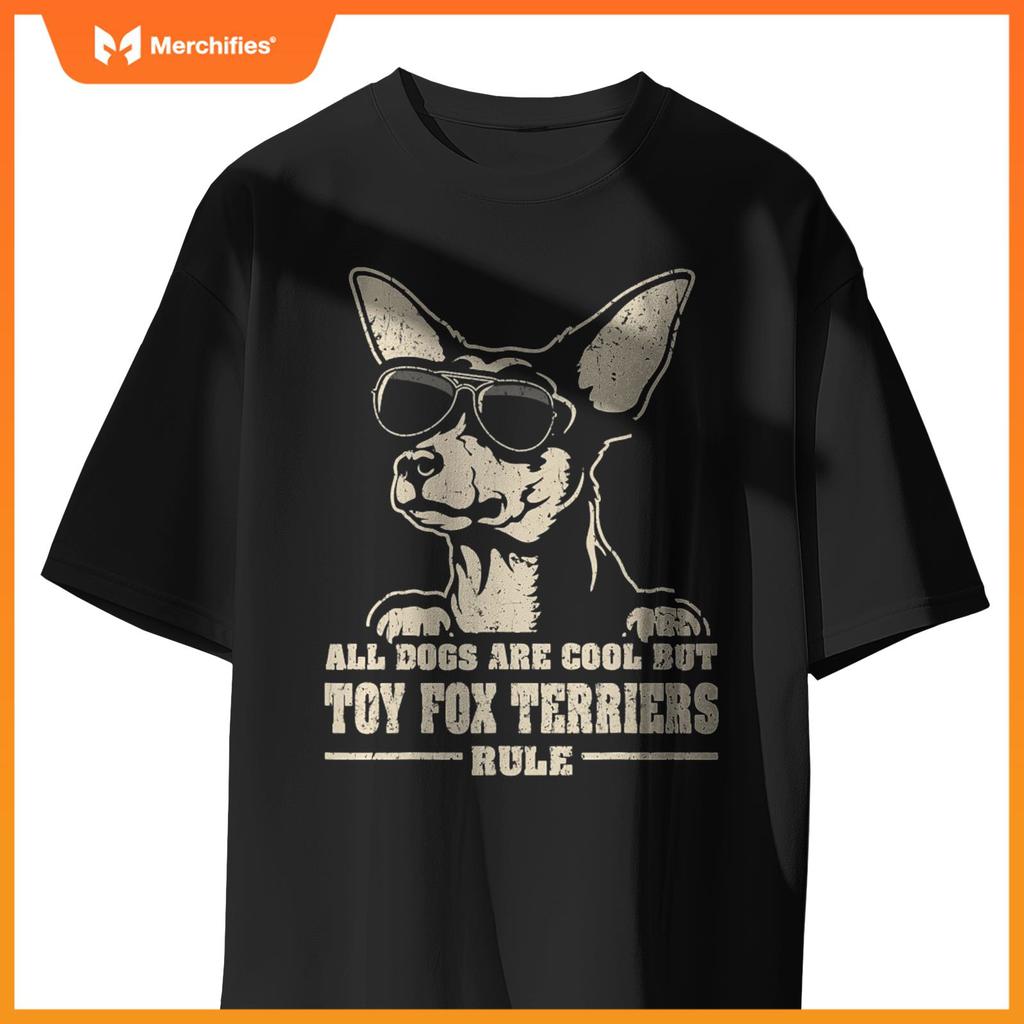 All Dogs Are Cool But Toy Fox Terriers Rule Retro Funny T-Shirt