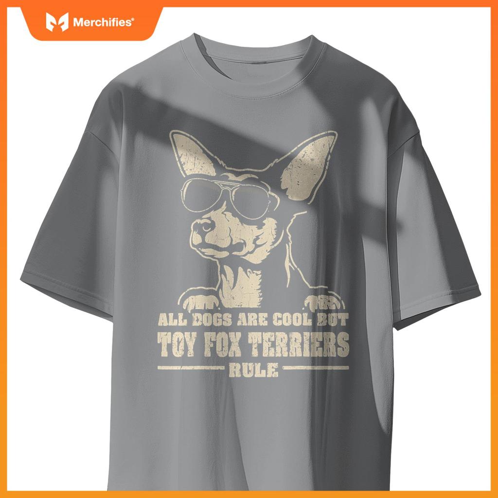 All Dogs Are Cool But Toy Fox Terriers Rule Retro Funny T-Shirt