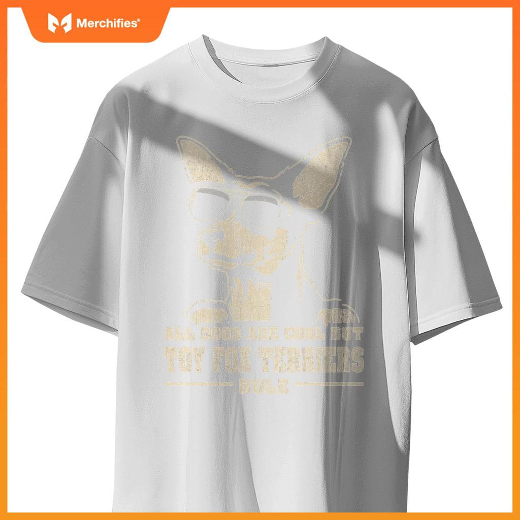 All Dogs Are Cool But Toy Fox Terriers Rule Retro Funny T-Shirt