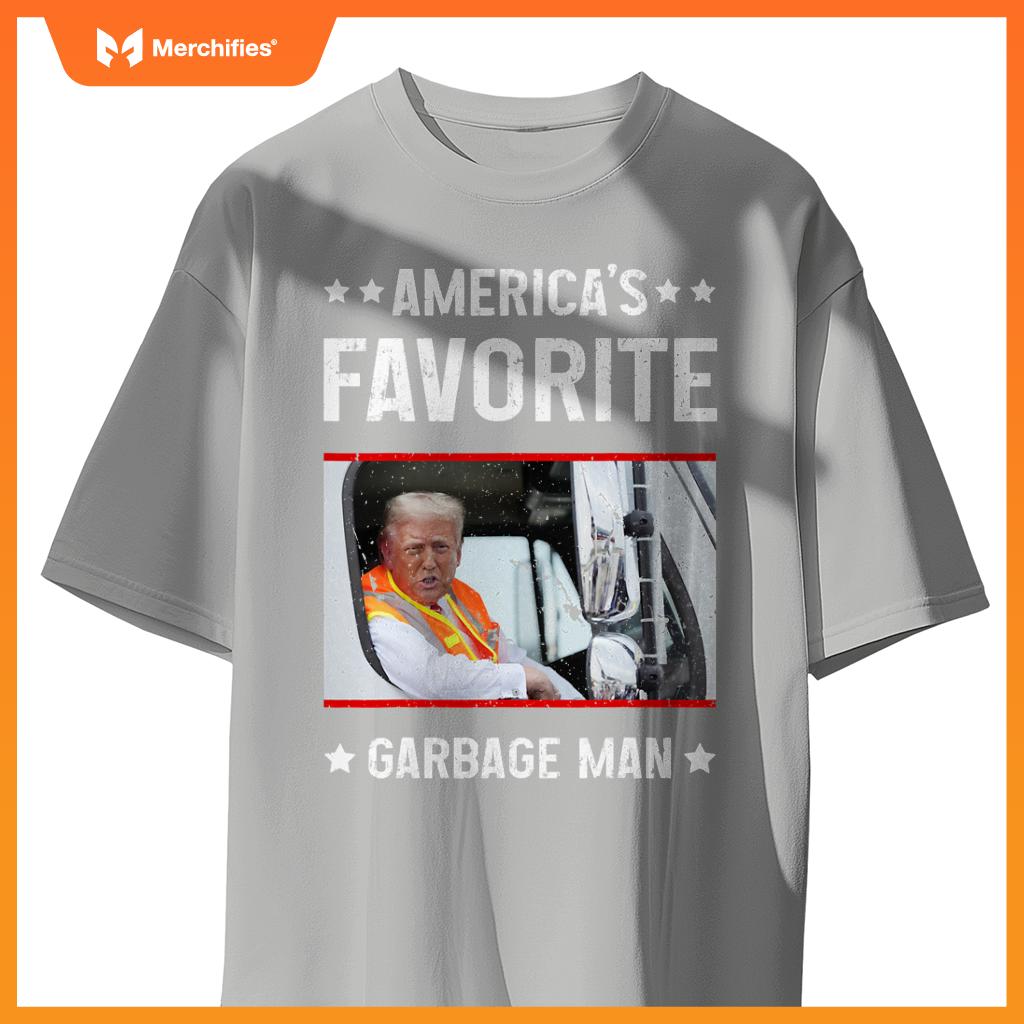America's Favorite Garbage Man Funny Trump Garbage Truck T-Shirt