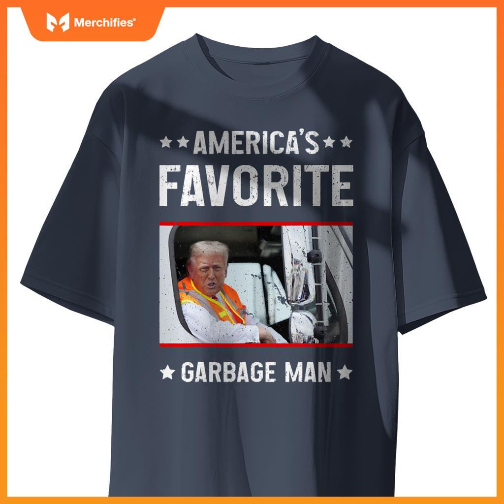 America's Favorite Garbage Man Funny Trump Garbage Truck T-Shirt