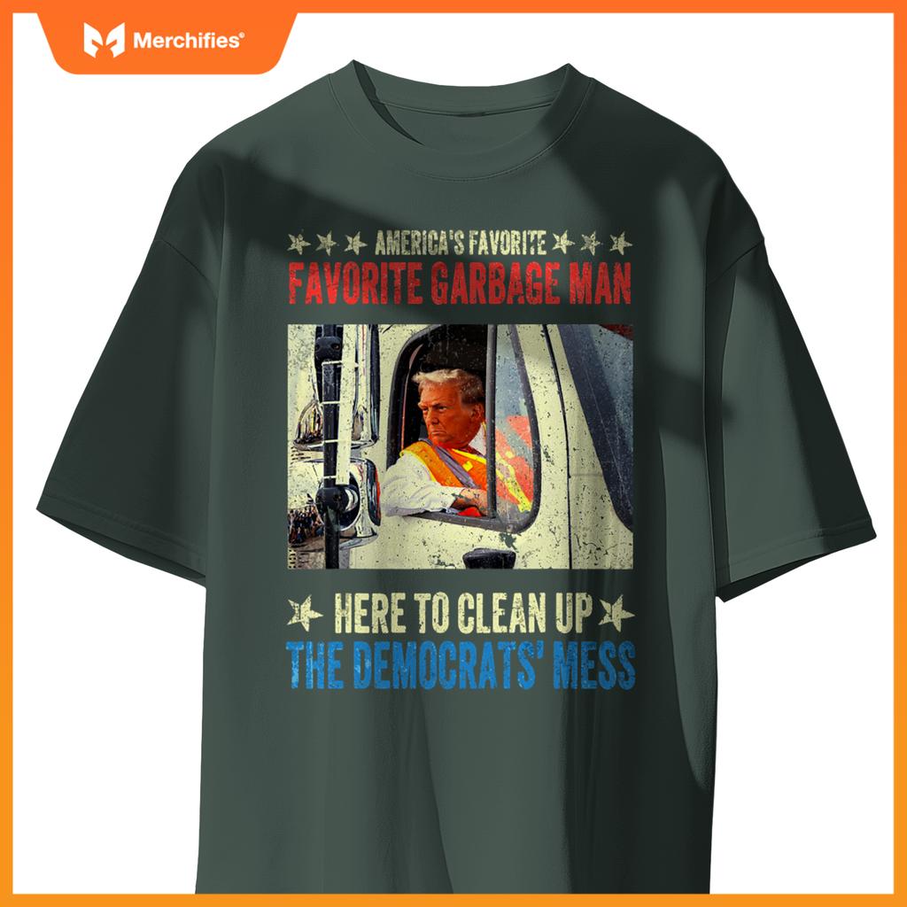 America's Favorite Garbage Man Trump rides in garbage truck T-Shirt