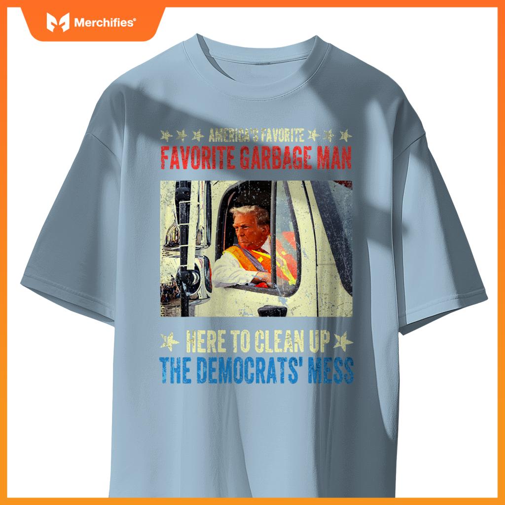 America's Favorite Garbage Man Trump rides in garbage truck T-Shirt