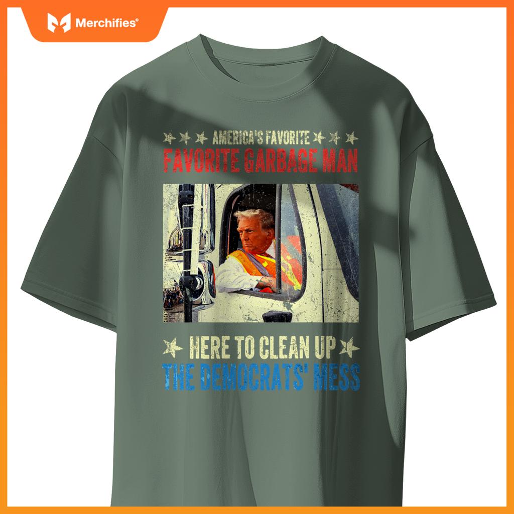 America's Favorite Garbage Man Trump rides in garbage truck T-Shirt