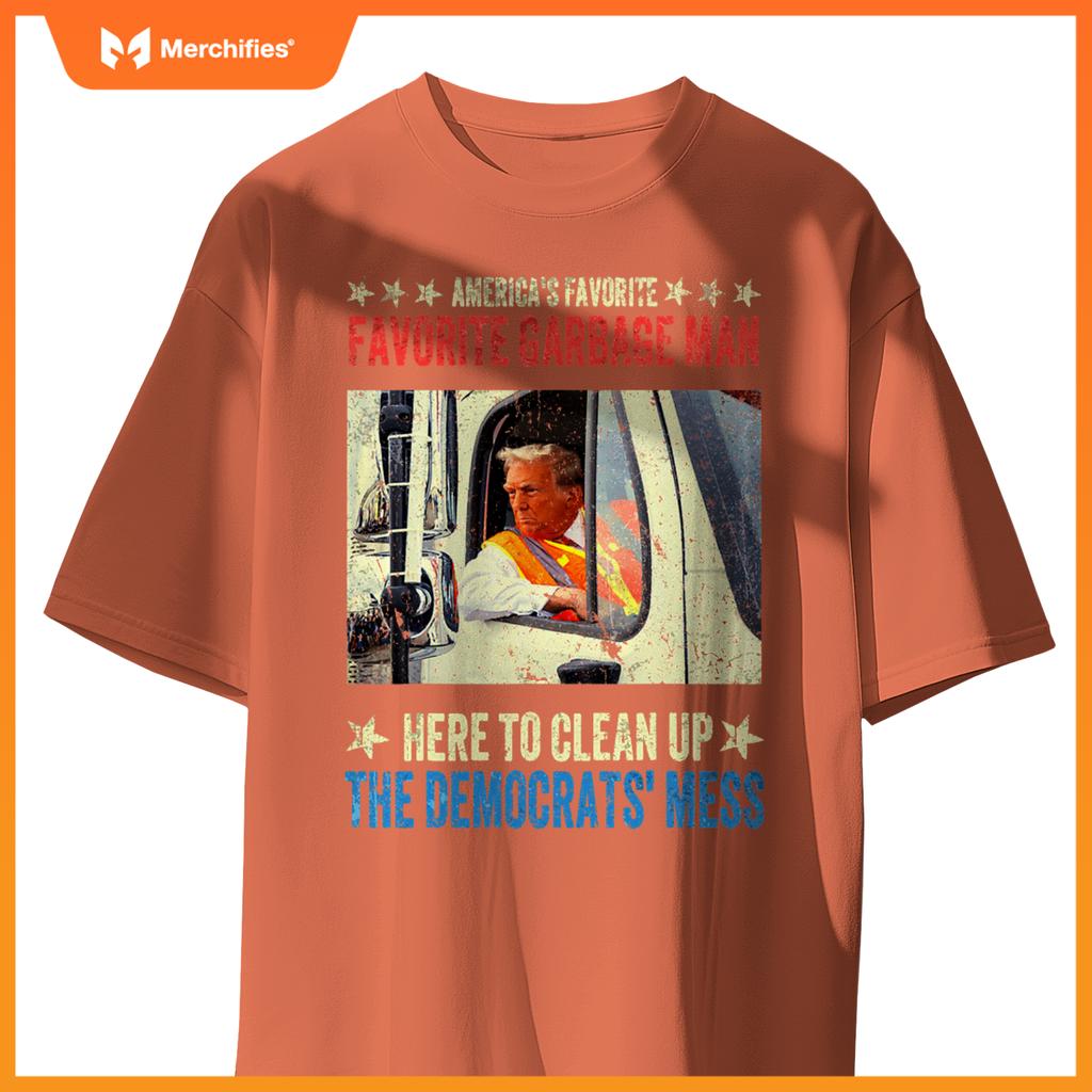 America's Favorite Garbage Man Trump rides in garbage truck T-Shirt