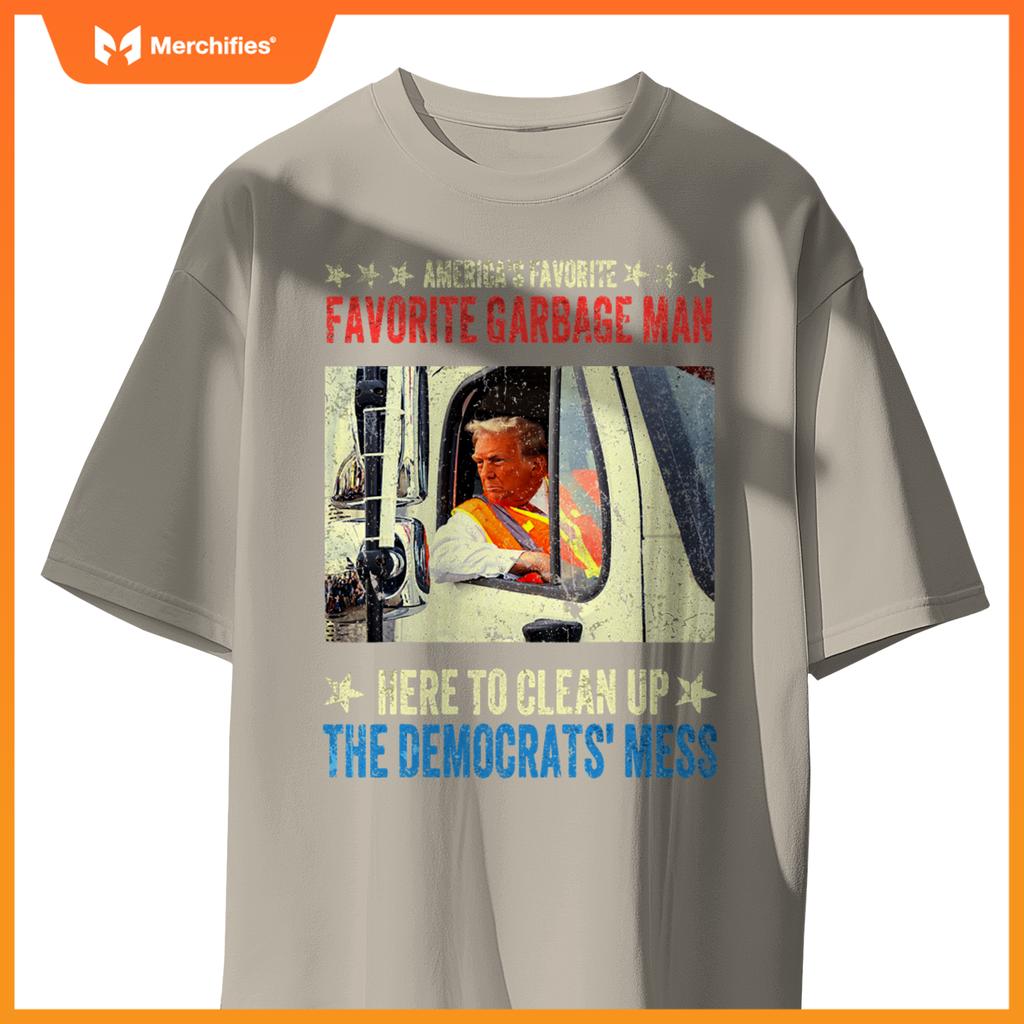 America's Favorite Garbage Man Trump rides in garbage truck T-Shirt