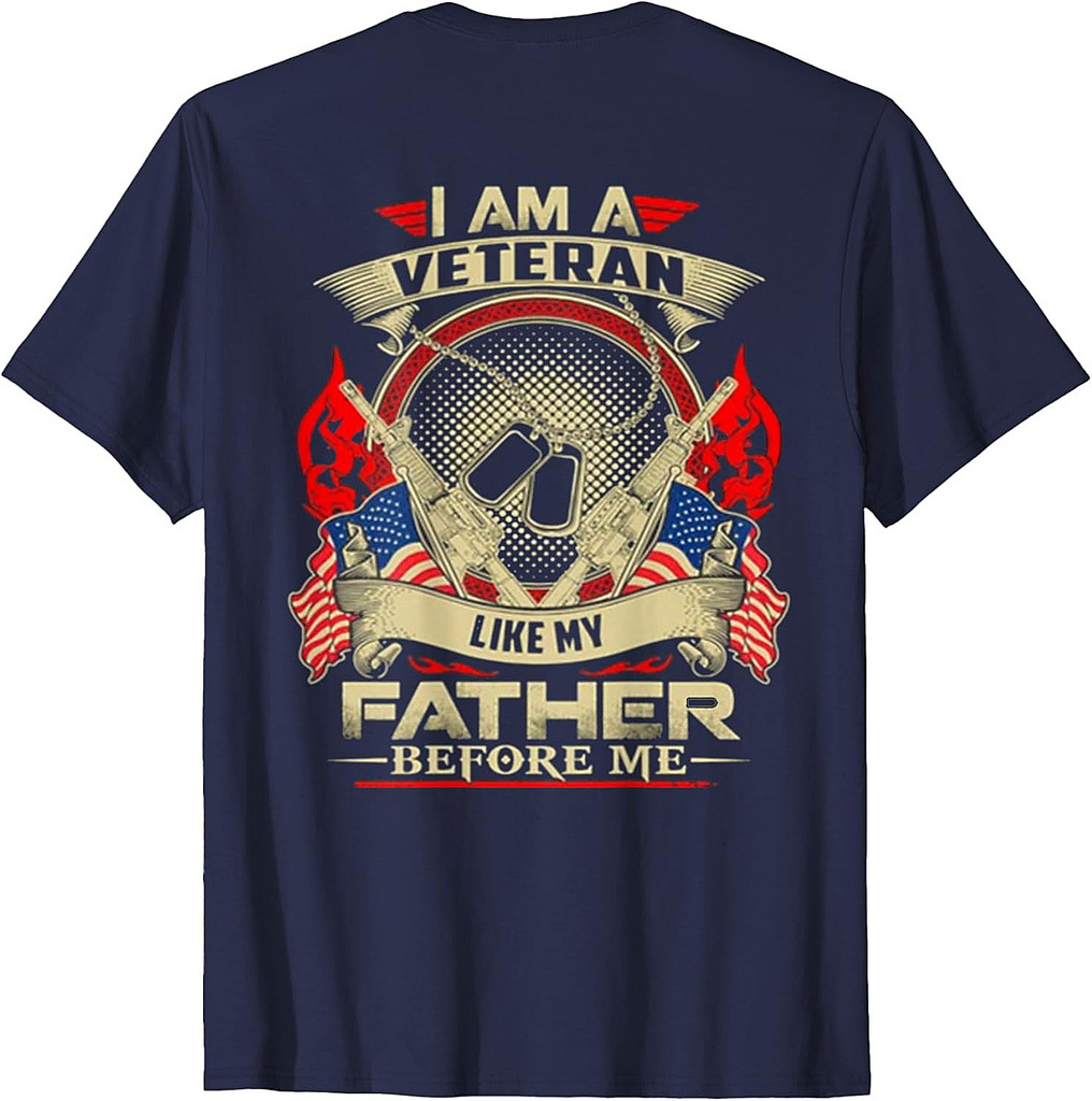 I Am A Veteran Like My Father Before Me Design On Back T-Shirt