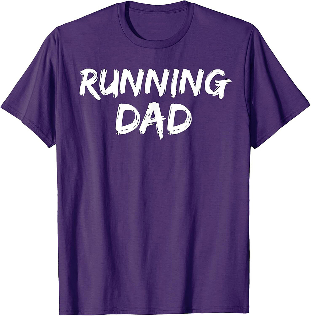 Mens Runner Gift for Men Father's Day Idea Run Quote Running Dad T-Shirt