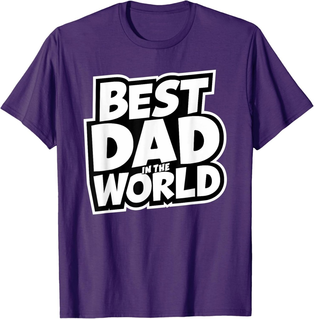 Father's Day Best Dad In The World T-Shirt