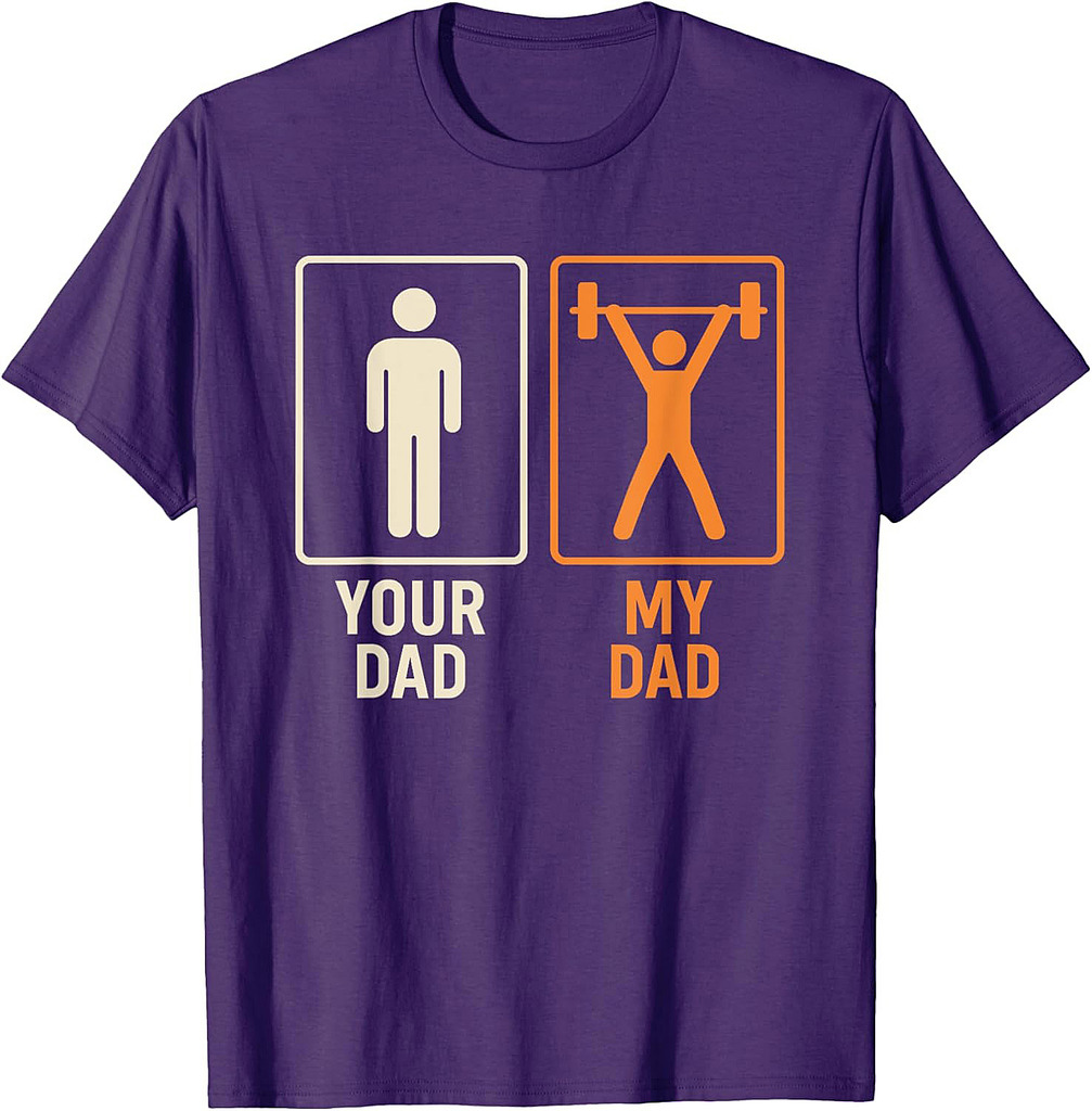 My Dad Funny Fitness Gym Workout Weightlifting Father's Day T-Shirt