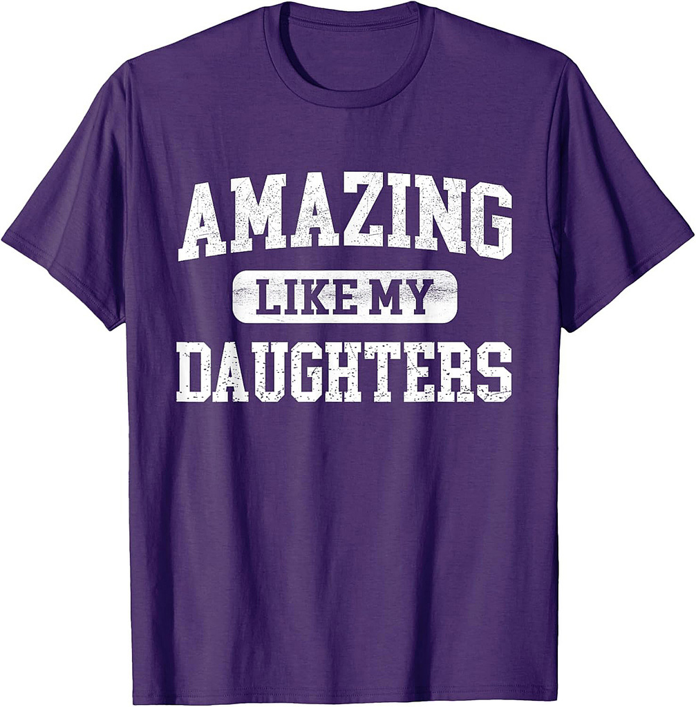 Amazing Like My DaughterS For Father's Day Dad Gifts Funny T-Shirt