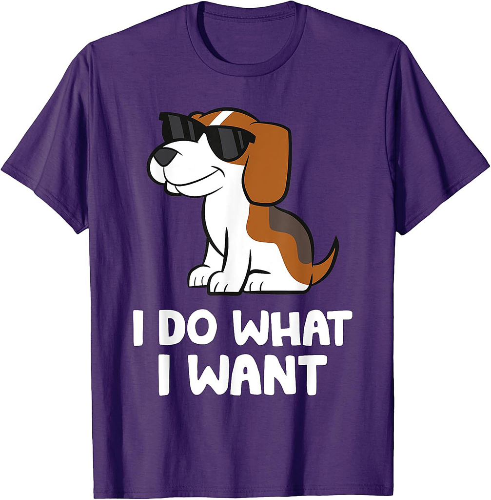 Beagle Dog I Do What I Want Funny Beagle Men Women Girls T-Shirt