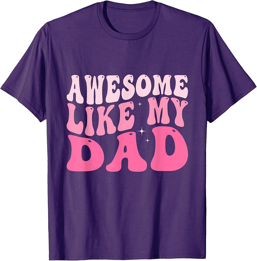 Awesome Like My Dad Groovy Fathers Day Dad Kids Son Family T-Shirt
