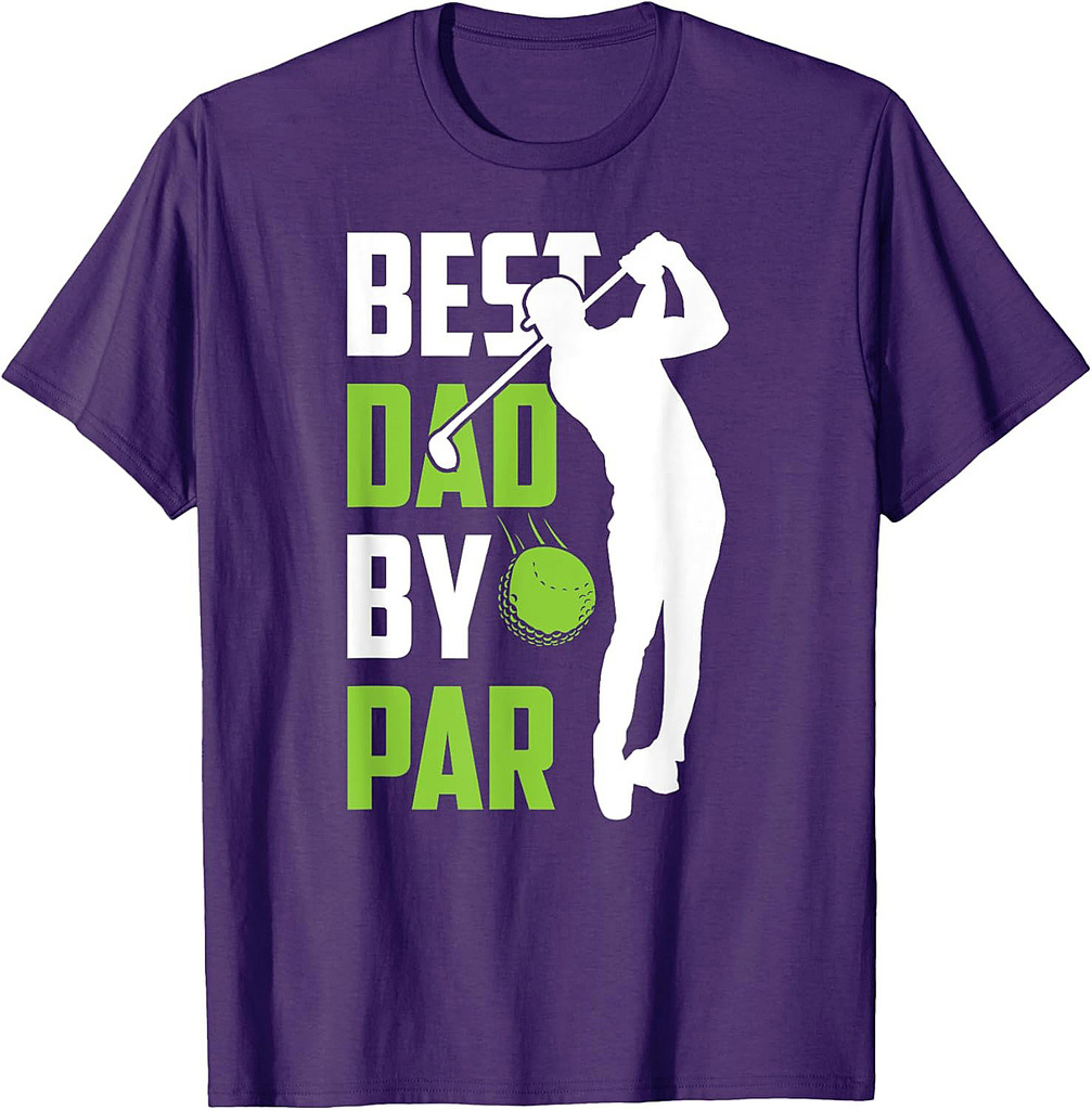 Best Dad By Par Golfing Father's Day Father Sayings Daddy T-Shirt