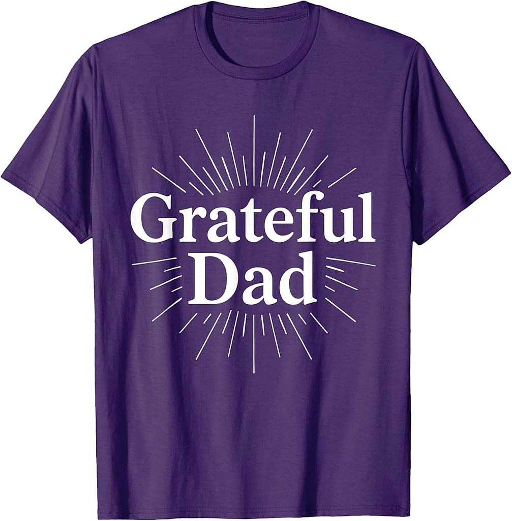 Grateful Dad  Father's Day Great Dad T-Shirt