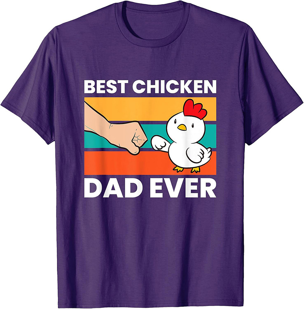 Love Chickens Best Chicken Dad Ever Father's Day T-Shirt