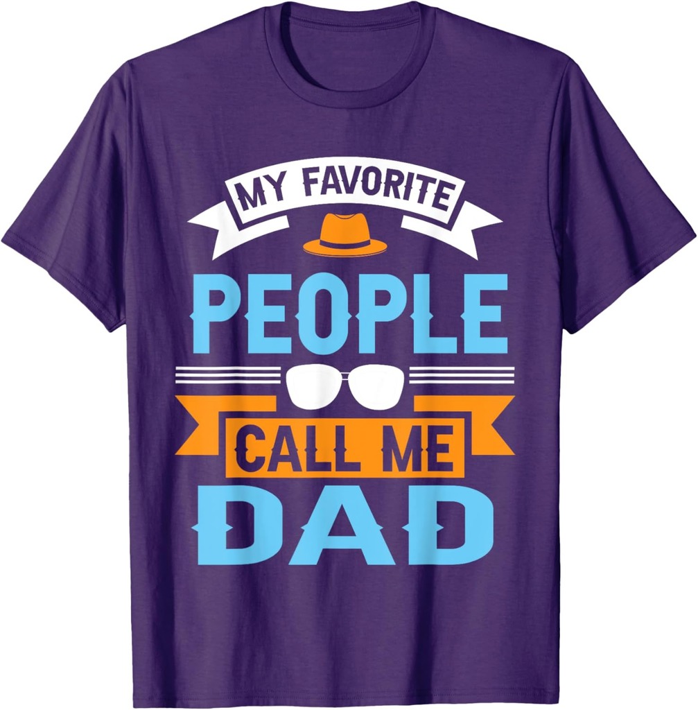 My Favorite People Call Me Dad Funny Father's Day Dad Mens T-Shirt