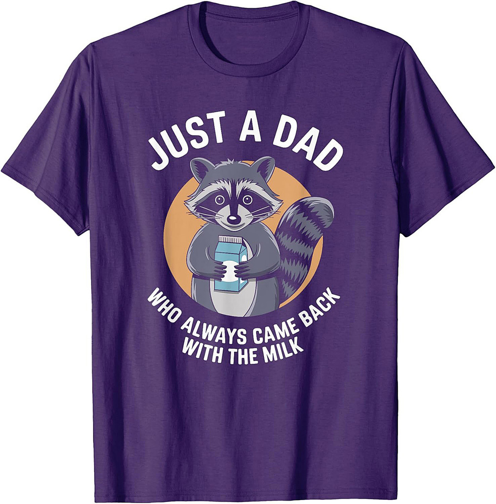 Just A Dad Who Always Came Back With The Milk Father's Day T-Shirt