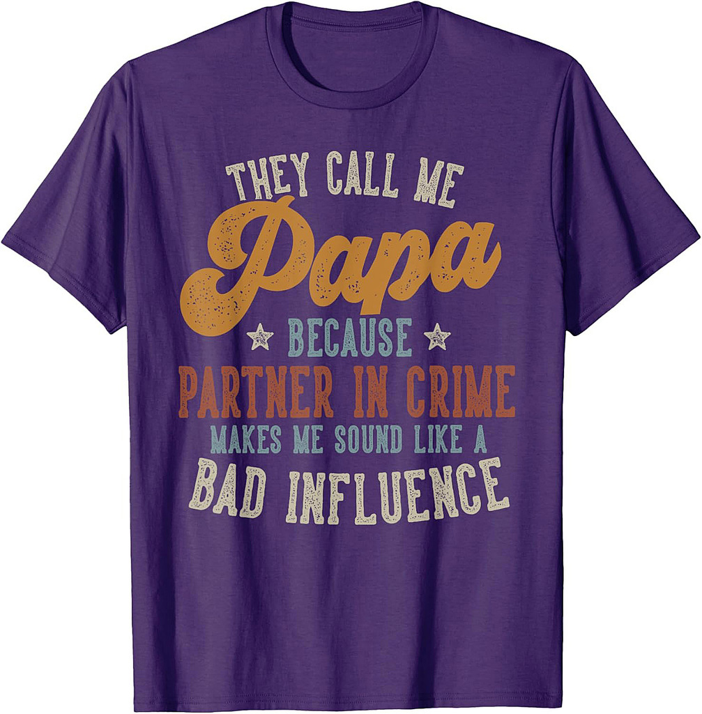 They Call Me Papa Funny Father's Day Papa T-Shirt
