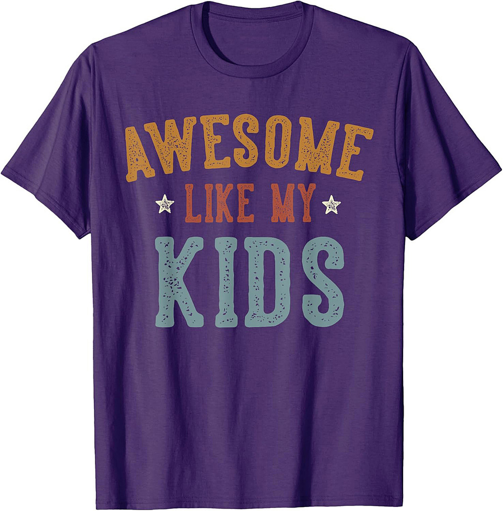 Awesome Like My Kids Funny Father's Day Dad Gifts Daddy T-Shirt
