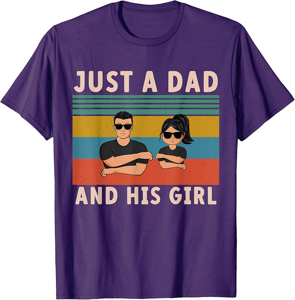 Just A Dad And His Girl Daddy Father's Day 2025 T-Shirt