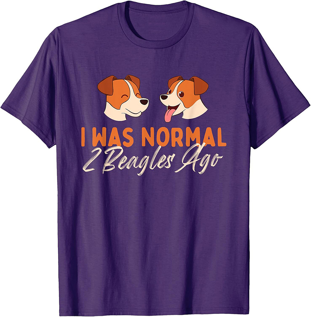 I Was Normal 2 Beagles Ago Puppy Dog Lover Animal Breeder Men Women T-Shirt