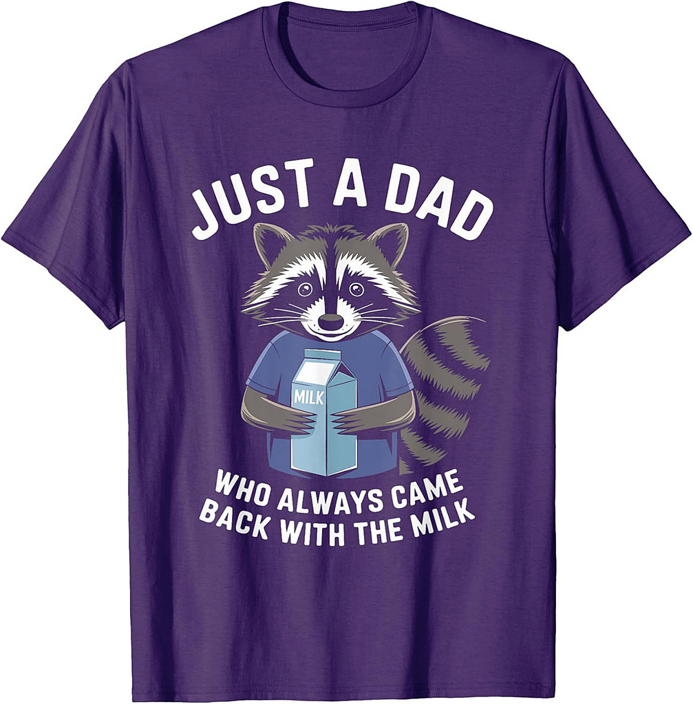 Just A Dad Who Always Came Back With The Milk Father's Day T-Shirt