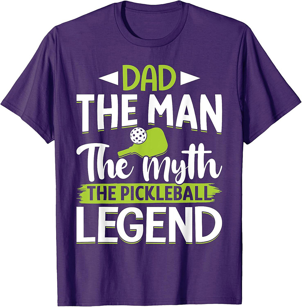 Dad The Man The Myth The Pickleball Legend Father's Day T-Shirt