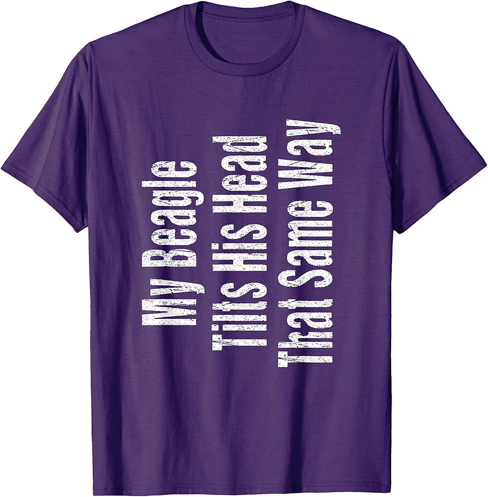 Funny Beagle Joke Shirt Dog Owner Beagle Lover T-Shirt