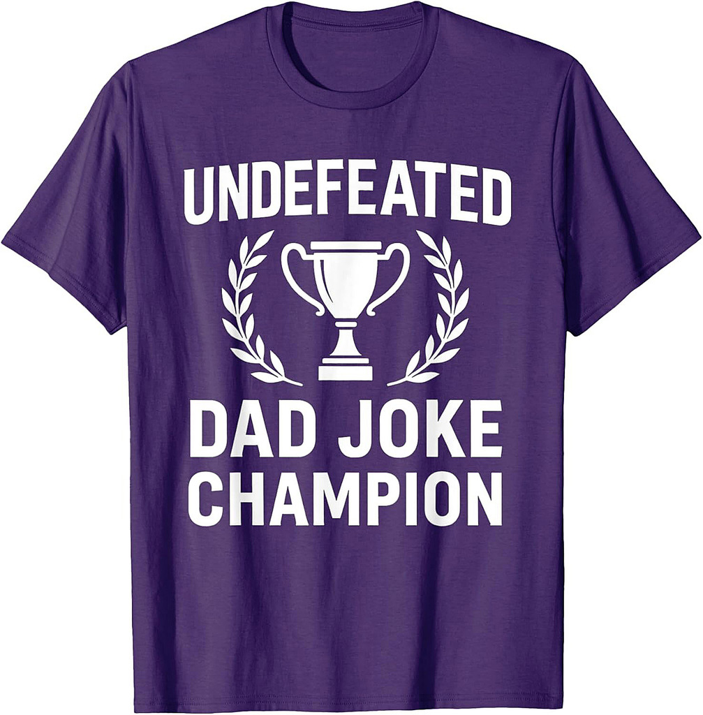 Undefeated Dad Joke Champion  Father's Day Great Dad T-Shirt