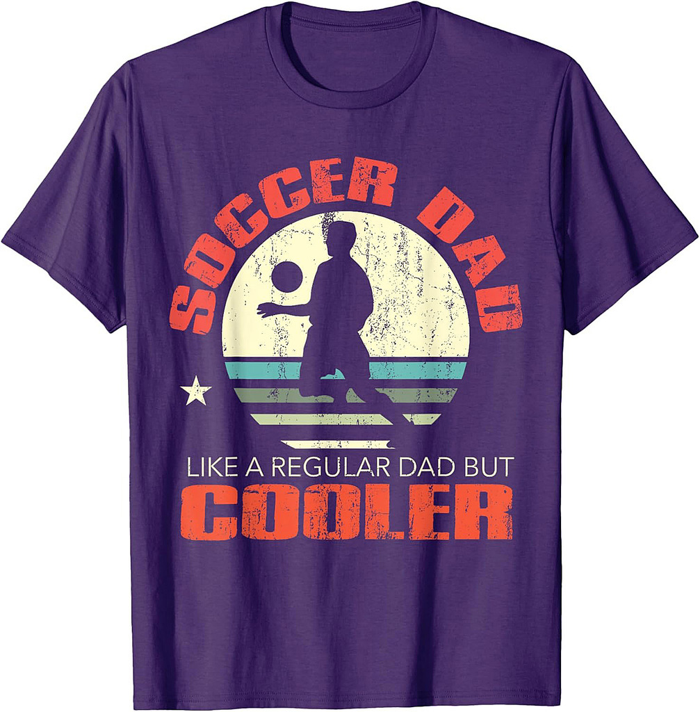 Soccer Dad Funny Player Fan Best Father's Day Gift T-Shirt
