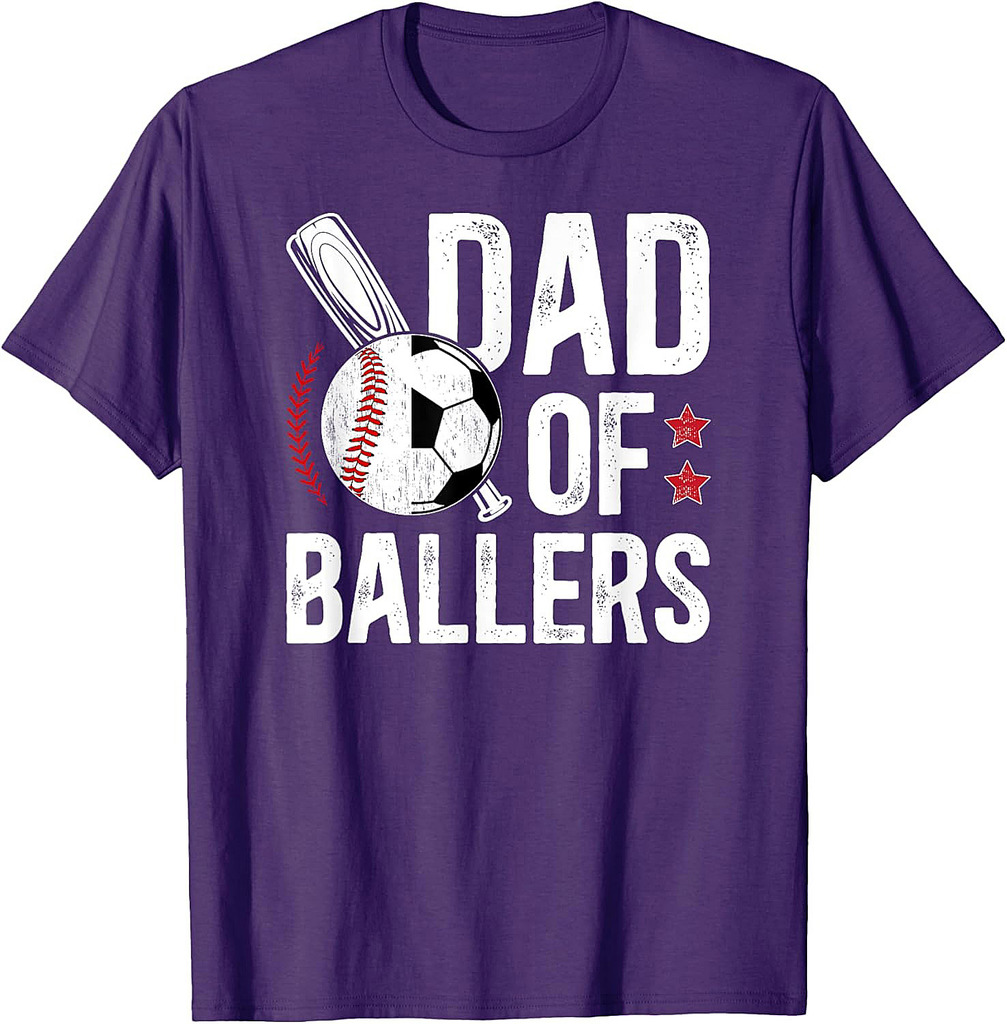 Dad Of Ballers Baseball Soccer Dad T-Shirt