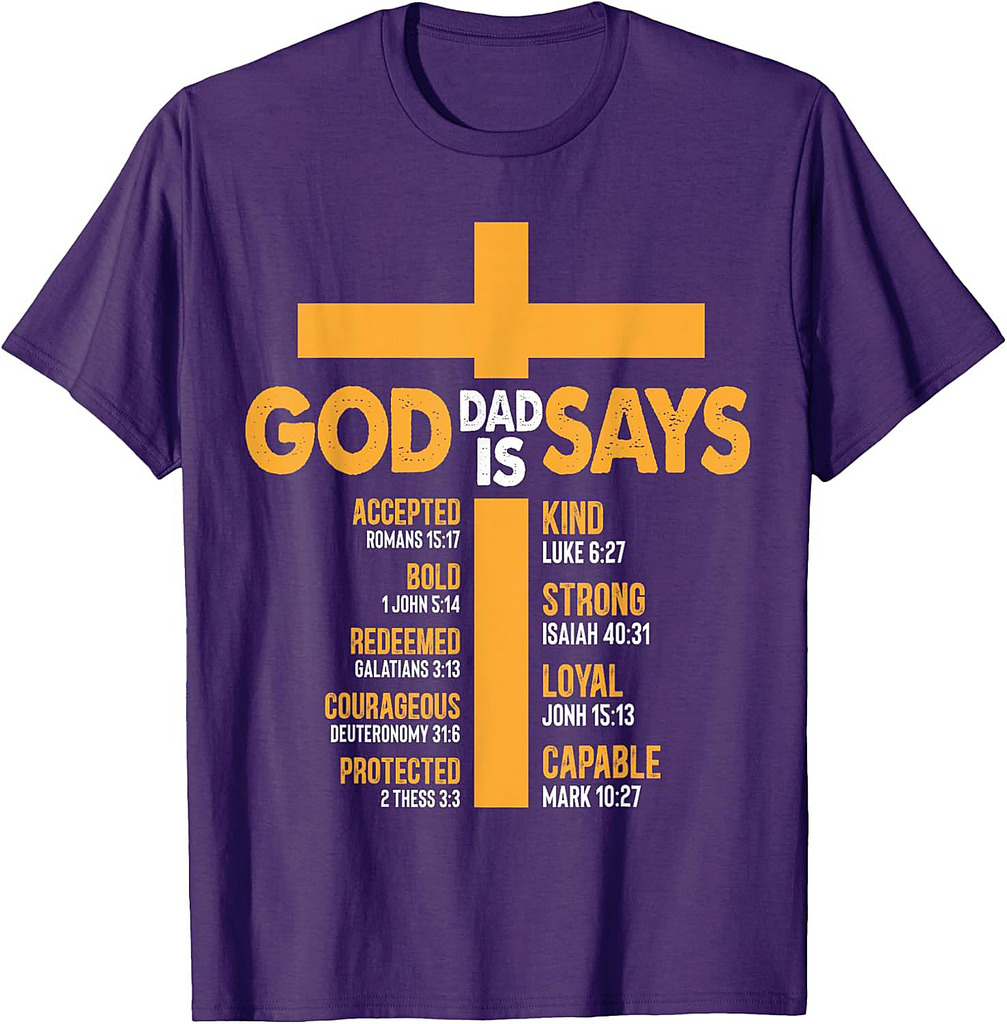 God Says Dad Is Cross Religious Bible Christian Father's Day T-Shirt