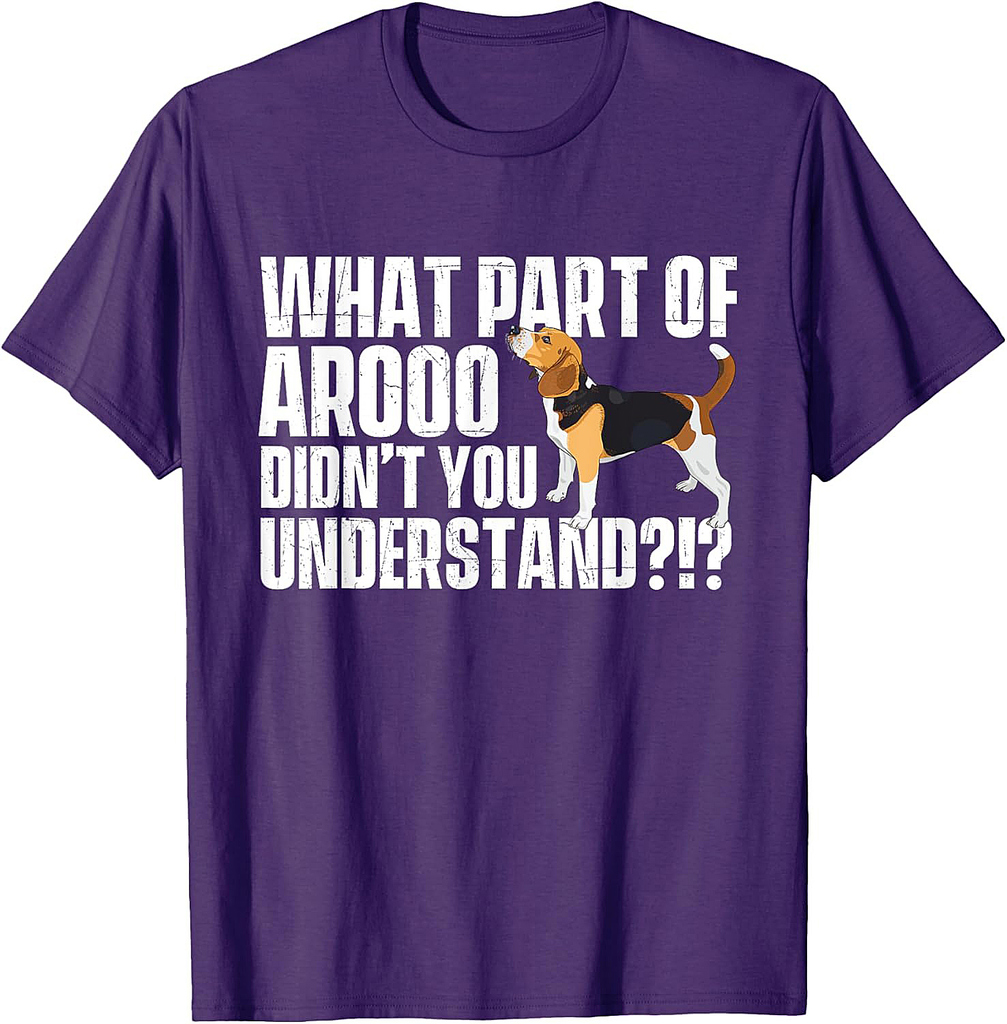What Part Of Arooo Didn't You Understand Beagle Lover T-Shirt