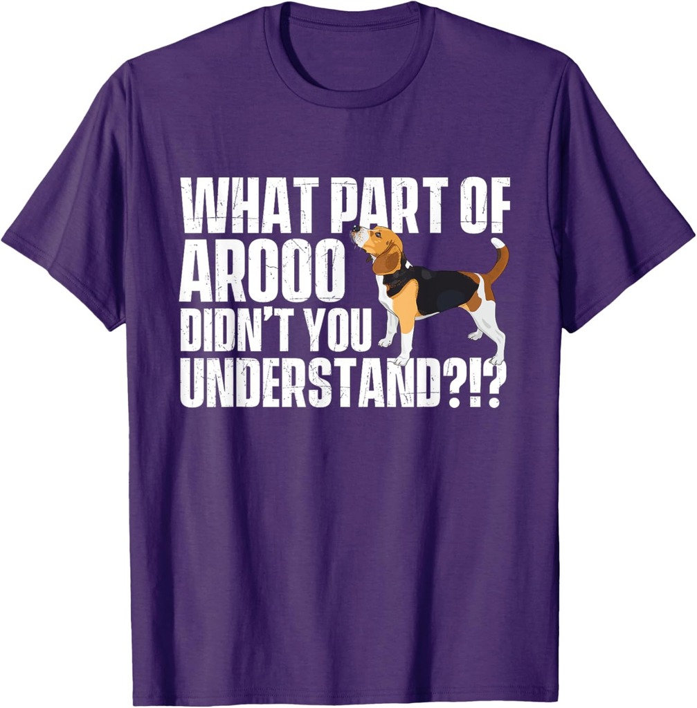 What Part Of Arooo Didn't You Understand Beagle Lover T-Shirt